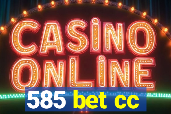 585 bet cc